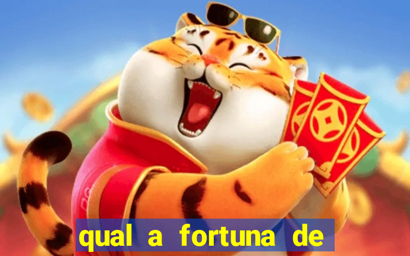 qual a fortuna de fernandin oig